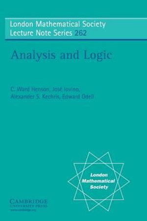 Analysis and Logic : London Mathematical Society Lecture Note Series - Alexander S. Kechris