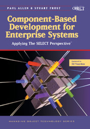 Component-Based Development for Enterprise Systems : Applying the SELECT Perspective - No Information Available