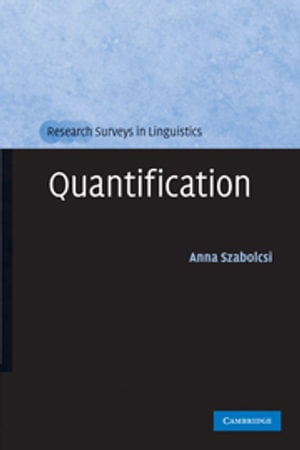 Quantification : Research Surveys in Linguistics - Anna Szabolcsi