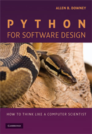 Python for Software Design : How to Think Like a Computer Scientist - Allen B. Downey