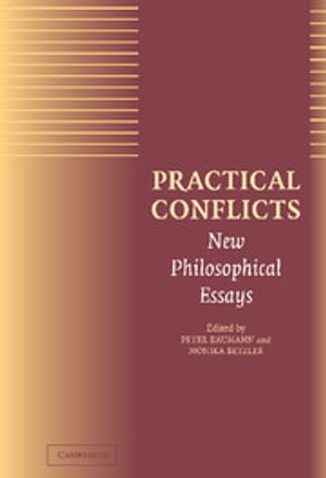 Practical Conflicts : New Philosophical Essays - No Information Available