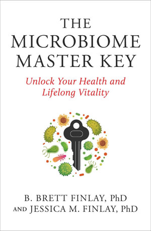 The Microbiome Master Key - Brett Finlay