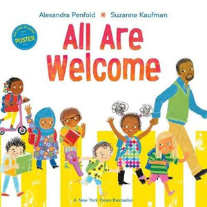 All Are Welcome (An All Are Welcome Book) : All Are Welcome - Alexandra Penfold