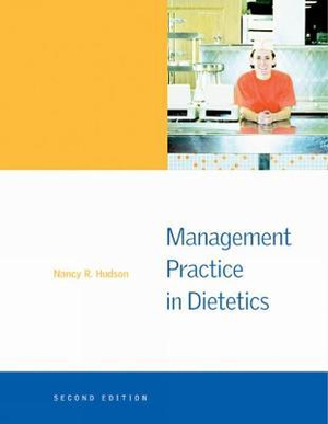 Management Practice in Dietetics : 2nd Edition - Nancy R. Hudson