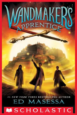 Wandmaker's Apprentice - Ed Masessa