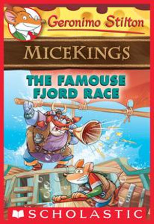 The Famouse Fjord Race (Geronimo Stilton Micekings #2) : Geronimo Stilton Micekings : Book 2 - Geronimo Stilton