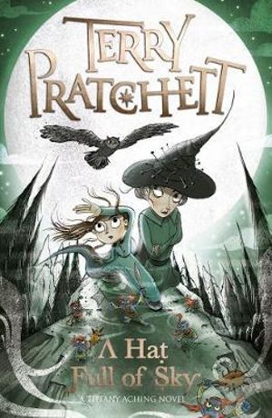 A Hat Full of Sky : (Discworld Novel 32) - Terry Pratchett