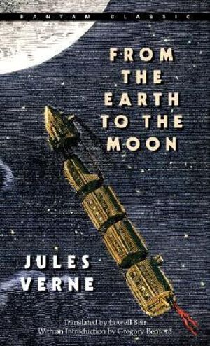 From The Earth To The Moon : Extraordinary Voyages - Jules Verne