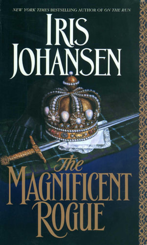 The Magnificent Rogue - Iris Johansen