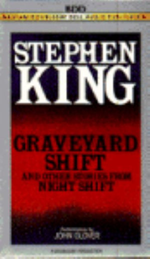 Graveyard Shift and Other Stories from Night Shift - Stephen King