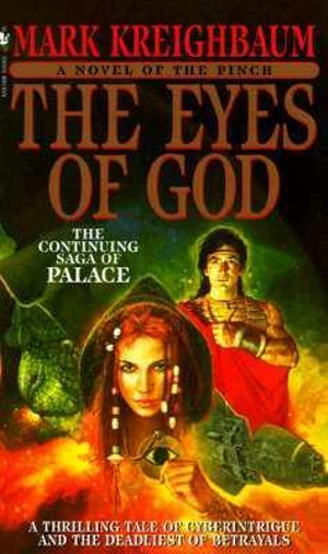 The Eyes of God : A Novel of the Pinch - Mark Kreighbaum