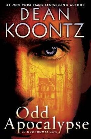Odd Apocalypse : Odd Thomas - Dean R Koontz