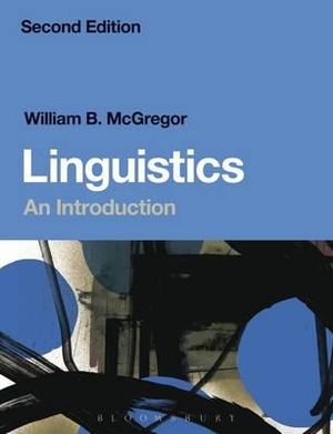 Linguistics : An Introduction, 2nd Edition - William B. McGregor