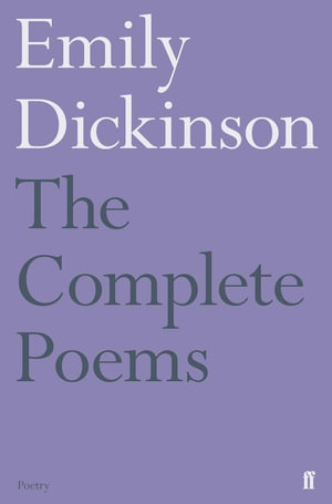 Complete Poems by Emily Dickinson | 9780571336173 | Booktopia