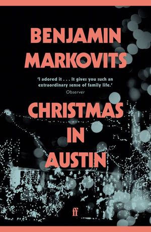 Christmas in Austin : From the 2025 Booker shortlisted author of The Rest of Our Lives - Benjamin Markovits