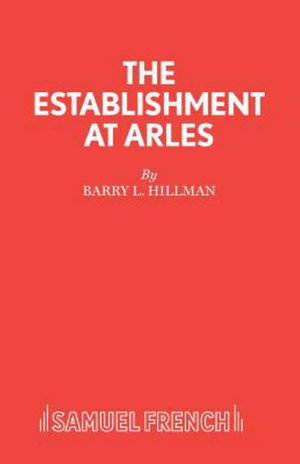 Establishment at Arles - Barry L. Hillman