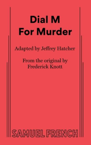 Dial M for Murder - Frederick Knott