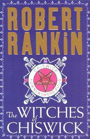 The Witches of Chiswick : Gollancz S.F. - Robert Rankin