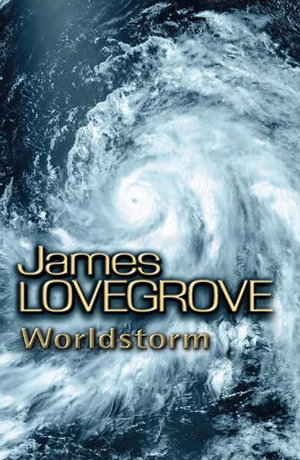 Worldstorm : Gollancz S.F. - James Lovegrove