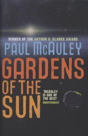 Gardens of the Sun - Paul McAuley