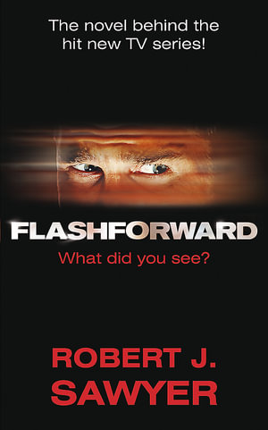 Flash Forward - Robert J Sawyer