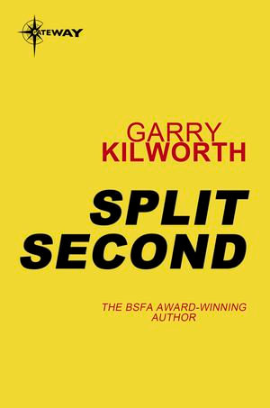 Split Second - Garry Kilworth