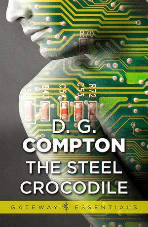 The Steel Crocodile : Gateway Essentials : Book 49 - D G Compton