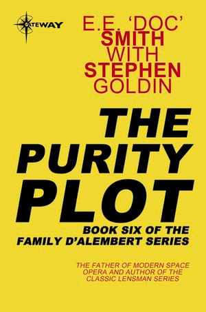 The Purity Plot : Family d'Alembert Book 6 - E.E. 'Doc' Smith