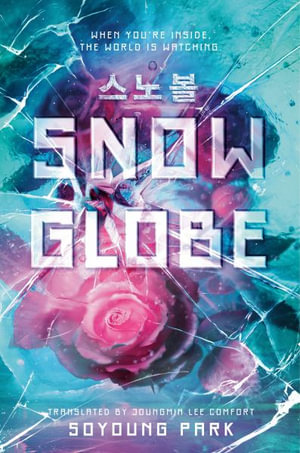Snowglobe : The Snowglobe Duology - Soyoung Park