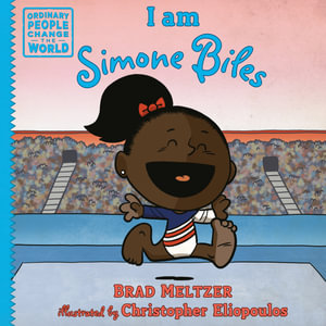 I am Simone Biles : Ordinary People Change the World - Brad Meltzer