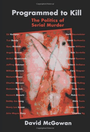 Programmed to Kill : The Politics of Serial Murder - David McGowan
