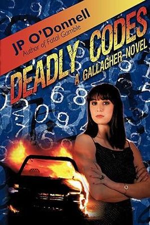 Deadly Codes : A Gallagher Novel - JP O'Donnell