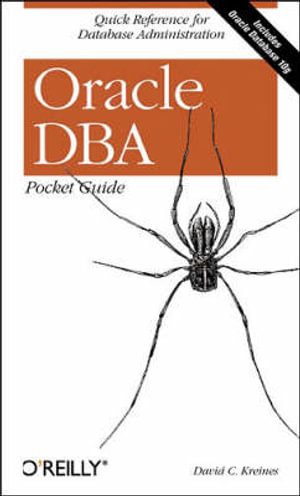 Oracle DBA Pocket Guide : Pocket References Ser. - David C. Kreines