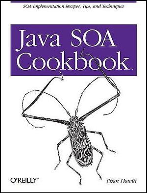 Java SOA Cookbook : O'Reilly Ser. - Eben Hewitt