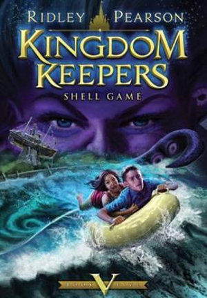 Shell Game : Kingdom Keepers - Ridley Pearson
