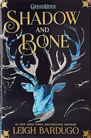 Shadow and Bone : Shadow and Bone: Book 1 - Leigh Bardugo