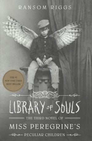 Library of Souls : Miss Peregrine's Peculiar Children - Ransom Riggs
