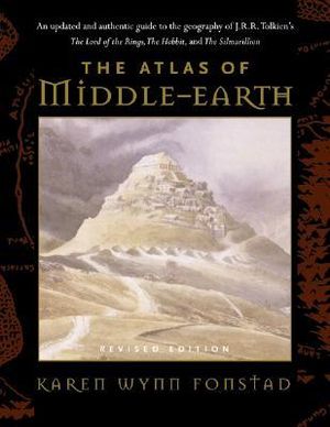 The Atlas of Middle Earth - Karen Wynn Fonstad