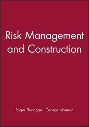 Risk Management and Construction - Roger Flanagan