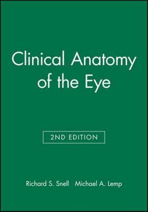 Clinical Anatomy of the Eye - Richard S. Snell