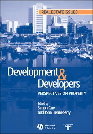 Development and Developers : Perspectives on Property - Simon Guy
