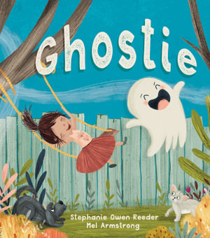 Ghostie - Stephanie Owen Reeder