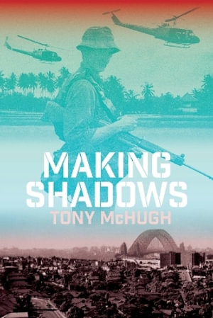Making Shadows - Tony McHugh