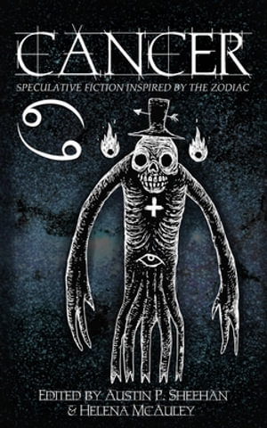 Cancer : Speculative Fiction Inspired by the Zodiac - Aussie Speculative Fiction