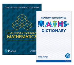 Teaching Primary Mathematics + Pearson Illustrated Maths Dictionary - Judith De Klerk