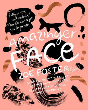 Amazinger Face - Zoe Foster Blake