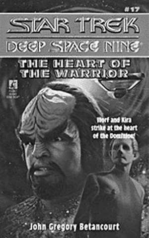 Heart of the Warrior : Star Trek: Deep Space Nine - John Gregory Betancourt