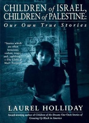 Children of Israel, Children of Palestine : Children of Conflict - Laurel Holliday