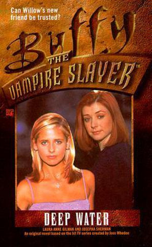 Deep Water : Buffy the Vampire Slayer - Laura Anne Gilman