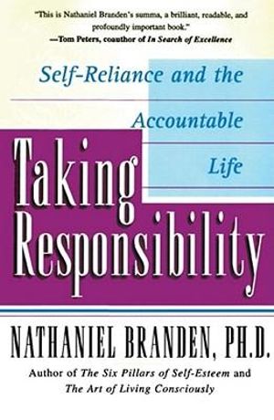 Taking Responsibility - Nathaniel Branden